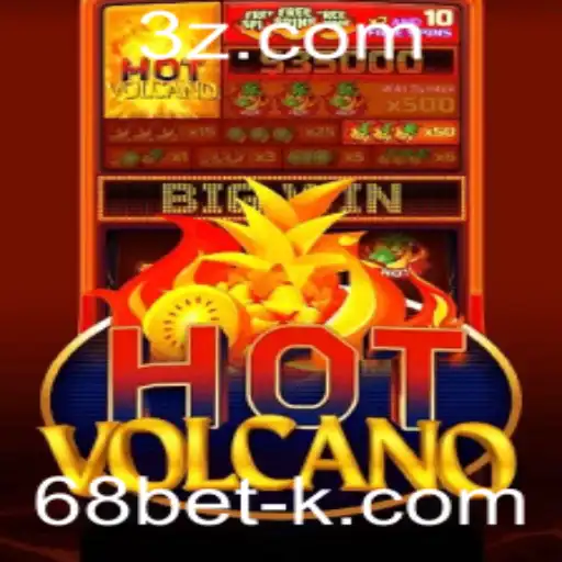 Descobrindo o Jogo HotVolcano e a Plataforma 68bet